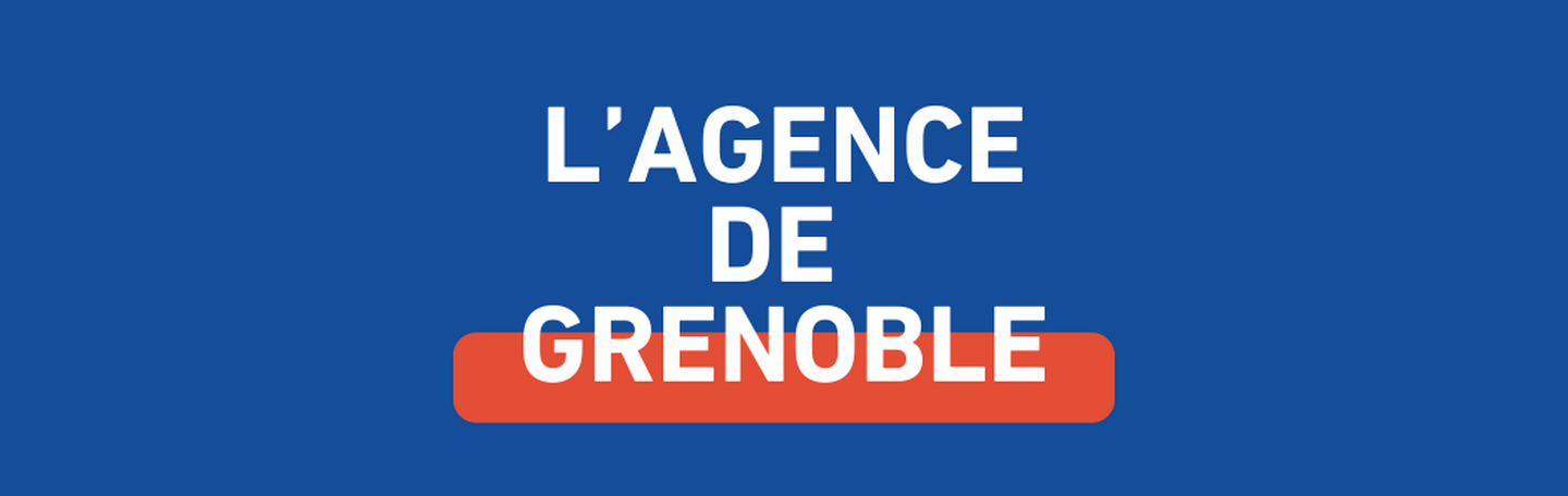 AGENCE DE GRENOBLE